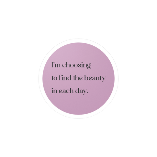 Beauty in Each Day | Vinyl Decal