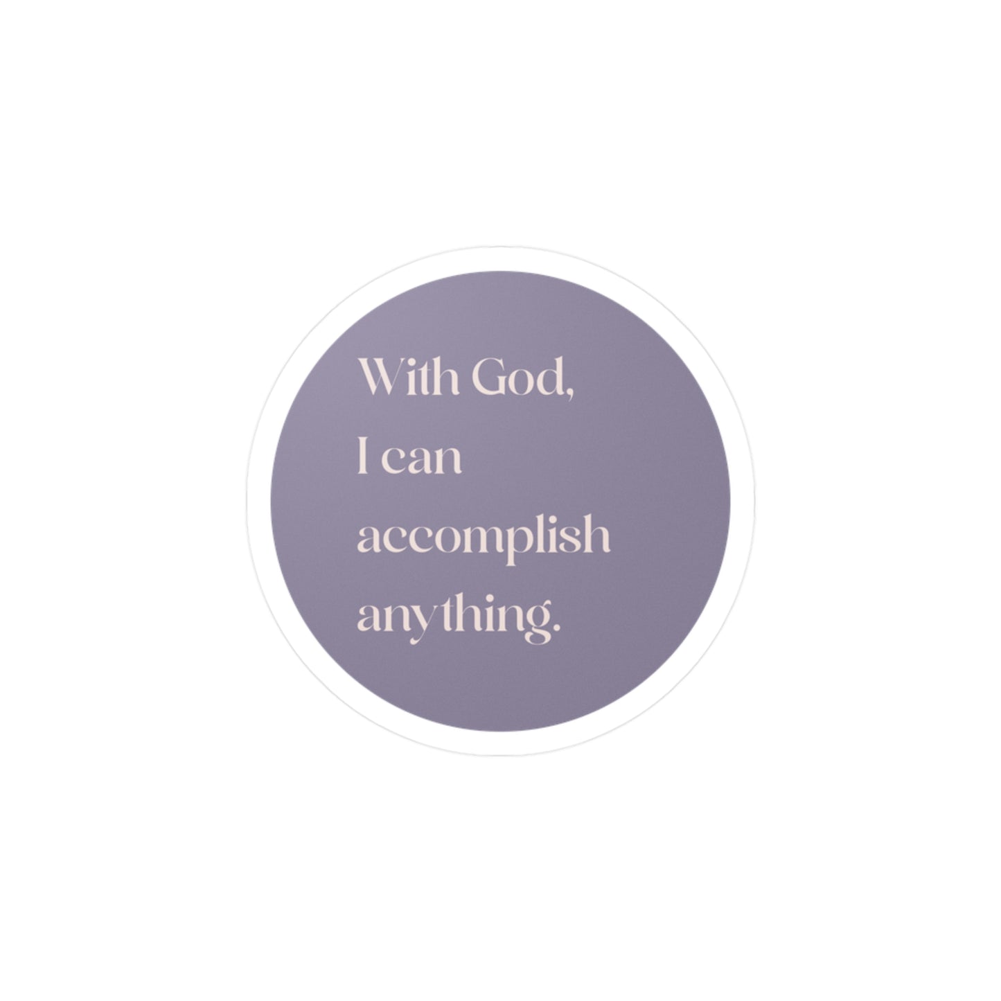 Accomplish Anything | Vinyl Decal | Positive Affirmation Collection