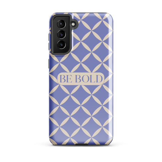 Be Bold | Tough Case for Samsung® | Positive Affirmation Collection